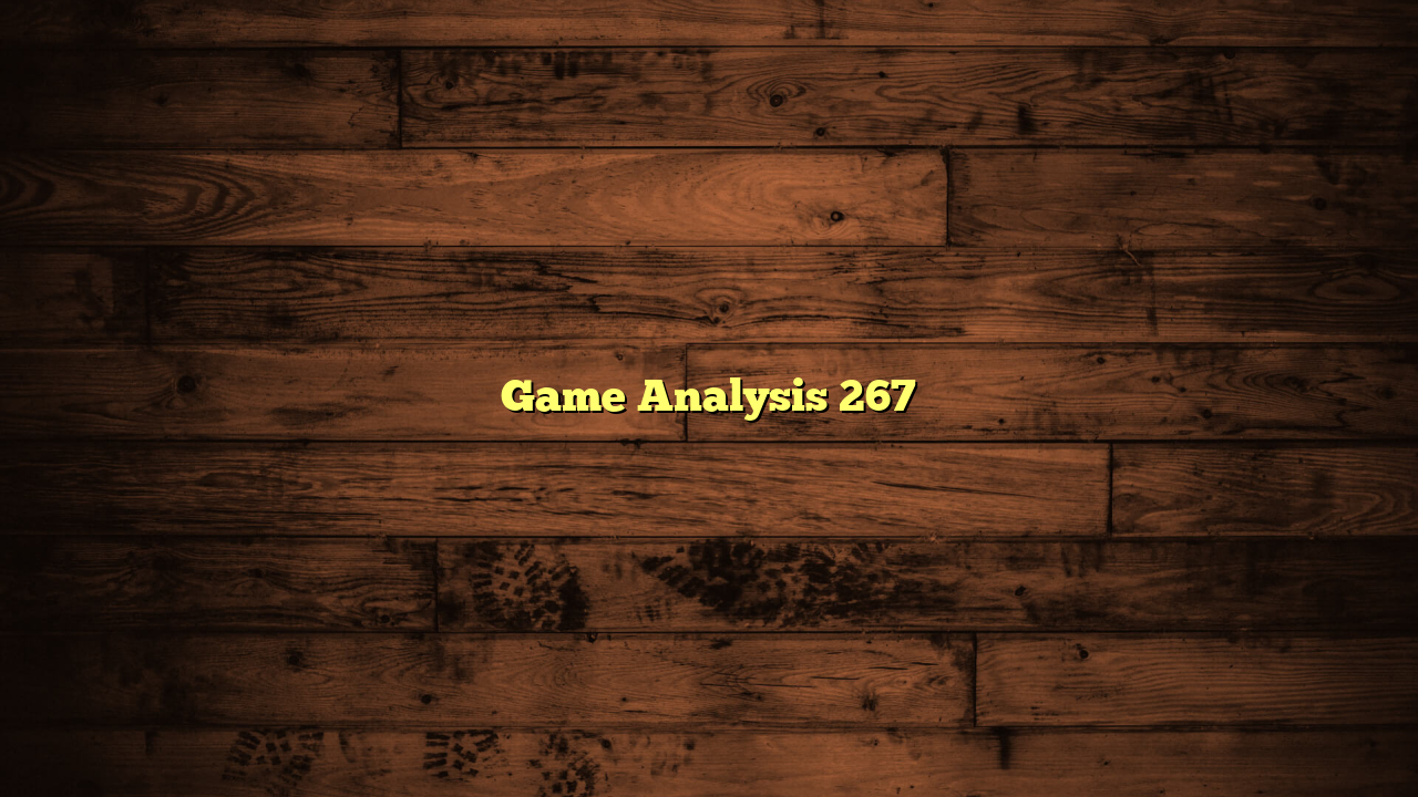 Game Analysis 267